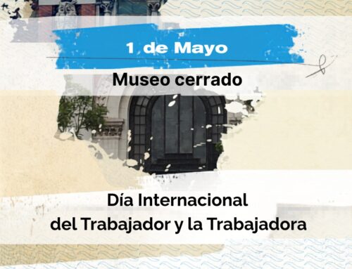 MUSEO CERRADO-1 DE MAYO